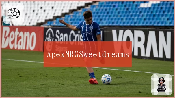 ApexNRGSweetdreams